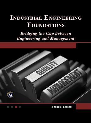 Industrial Engineering Foundations: Bridging the Gap Between Engineering and Management Cover Image