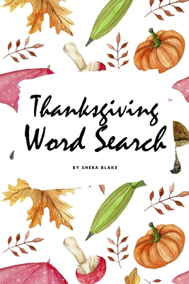 Thanksgiving Word Search Puzzle Book (6x9 Puzzle Book / Activity Book) By Sheba Blake Cover Image