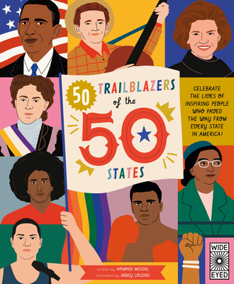 50 Trailblazers of the 50 States: Celebrate the lives of inspiring people who paved the way from every state in America! (Americana)