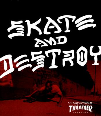 Thrasher Skate and Destroy Cover