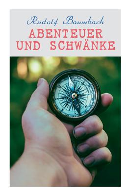 Abenteuer und Schwänke By Rudolf Baumbach Cover Image