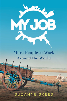My Job: More People at Work Around the World Cover Image