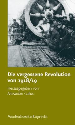 Cover for Die Vergessene Revolution Von 1918/19