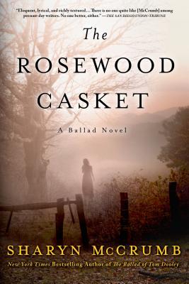 The Rosewood Casket: A Ballad Novel (Ballad Novels #4) By Sharyn McCrumb Cover Image