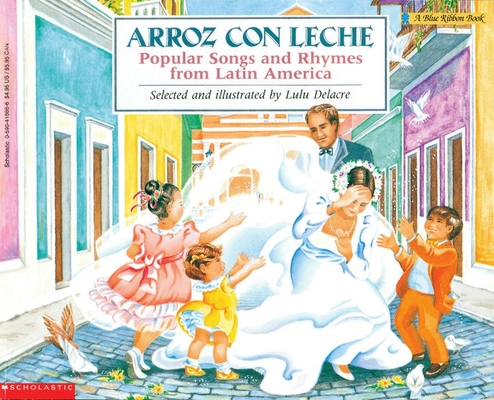 Arroz con leche: Popular Songs and Rhymes from Latin America (Bilingual)