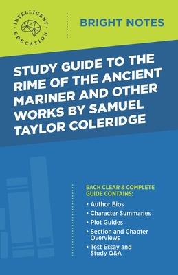 Study Guide to The Rime of the Ancient Mariner and Other Works by Samuel Taylor Coleridge (Bright Notes)