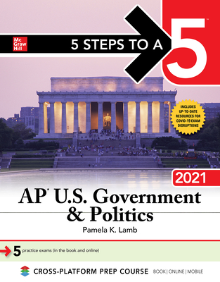 5 Steps to a 5: AP U.S. Government & Politics 2021 By Pamela Lamb Cover Image
