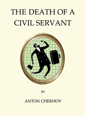 The Death of a Civil Servant (Quirky Classics)