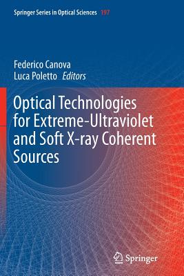 Optical Technologies for Extreme-Ultraviolet and Soft X-Ray Coherent Sources Cover Image