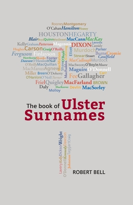 The Book of Ulster Surnames By Robert Bell Cover Image