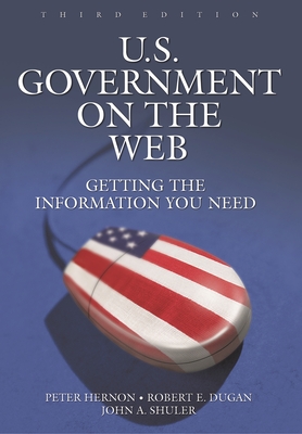 U.S. Government On The Web: Getting The Information You Need Third ...