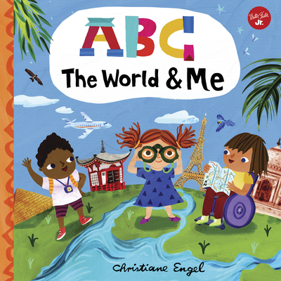 ABC for Me: ABC The World & Me: Let's take a journey around the world from A to Z! Cover Image