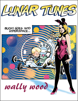 Complete Wally Wood Lunar Tunes Cover Image