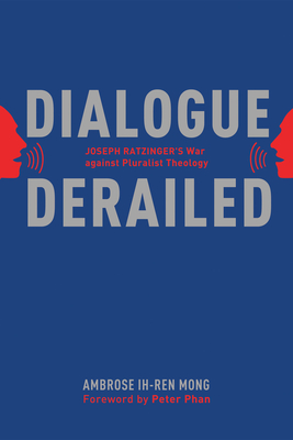 Dialogue Derailed By Ambrose Ih-Ren Mong, Peter Phan (Preface by) Cover Image
