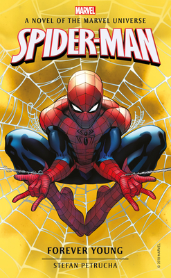 Spider-Man: Forever Young: A Novel of the Marvel Universe (Marvel Novels #6) Cover Image