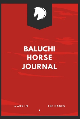 Baluchi Horse Journal: Write down your Horse Riding and Training For Horse Mad Boys and Girls By Eva Equestrian Cover Image