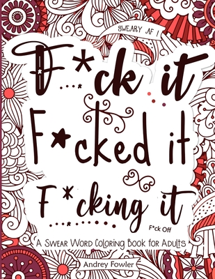 You Fucking Got This: A Swear Word Coloring Book for Adults Stress Relief  and Relaxation Designs (Paperback)