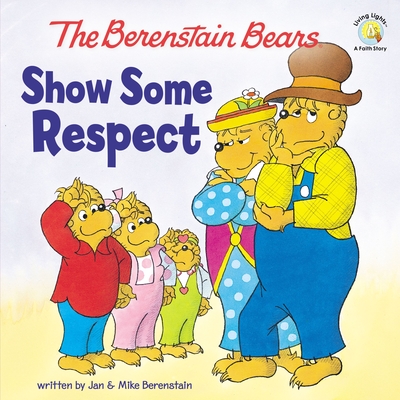 Show Some Respect By Jan Berenstain, Mike Berenstain Cover Image