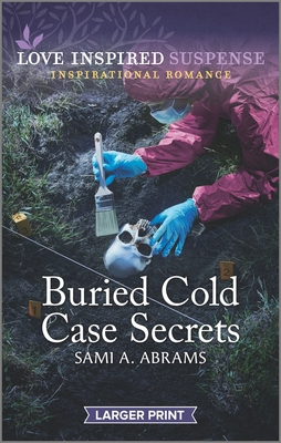 Buried Cold Case Secrets By Sami A. Abrams Cover Image
