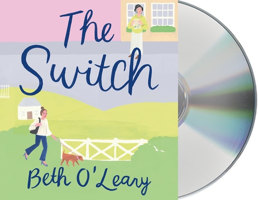 The Switch: A Novel By Beth O'Leary, Alison Steadman (Read by), Daisy Edgar-Jones (Read by) Cover Image