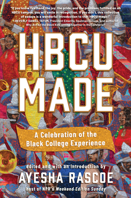 HBCU Made: A Celebration of the Black College Experience By Ayesha Rascoe Cover Image