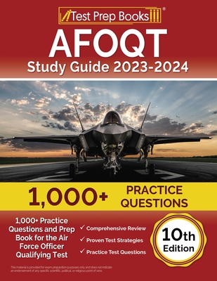 AFOQT Study Guide 2023-2024: 1,000+ Practice Questions and Prep Book for the Air Force Officer Qualifying Test [10th Edition] By Joshua Rueda Cover Image