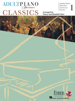 Adult Piano Adventures - Classics, Book 1 By Nancy Faber (Other), Randall Faber (Other) Cover Image