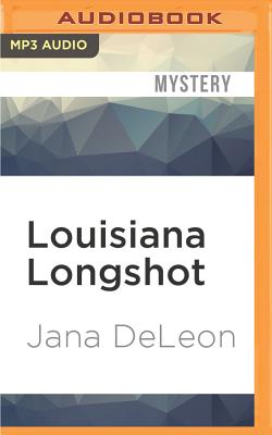 Louisiana Longshot by Jana DeLeon, Paperback