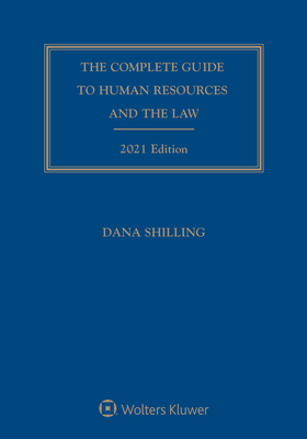 Complete Guide to Human Resources and the Law: 2021 Edition By Dana Shilling Cover Image