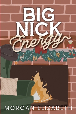 Big Nick Energy By Morgan Elizabeth Cover Image