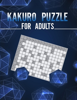 Kakuro puzzle for adults: Puzzle Books for Adults/Cross Sums 