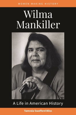 Wilma Mankiller: A Life in American History Cover Image