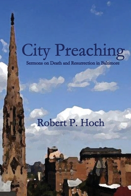 City Preaching By Robert P. Hoch Cover Image