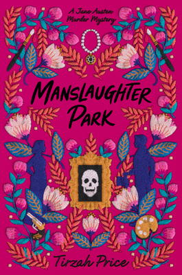 Manslaughter Park (Jane Austen Murder Mysteries #3) (Hardcover