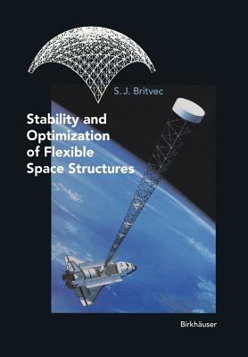 Stability and Optimization of Flexible Space Structures By S. J. Britvec Cover Image