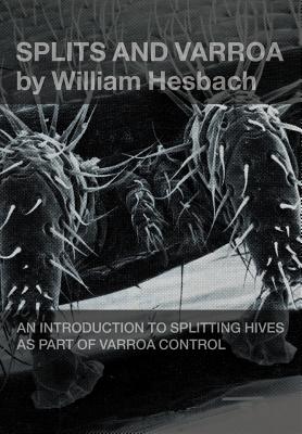 Splits and Varroa By William Hesbach Cover Image