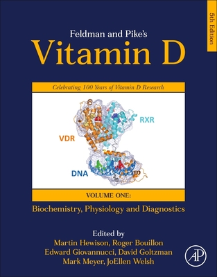 Feldman and Pike's Vitamin D: Volume One: Biochemistry, Physiology and Diagnostics Cover Image