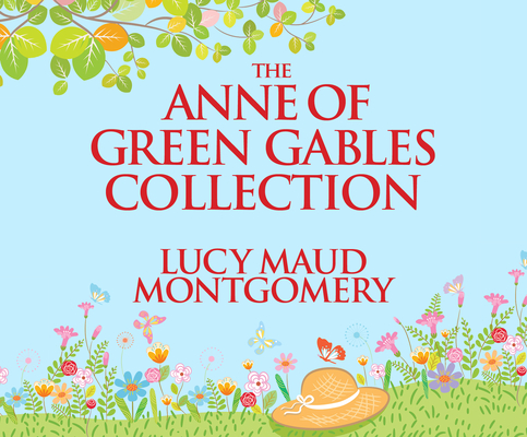 The Anne of Green Gables Collection: Anne Shirley Books 1-6 and Avonlea Short Stories