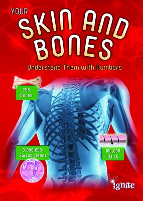 Your Skin and Bones: Understand Them with Numbers (Your Body by Numbers) By Melanie Waldron Cover Image