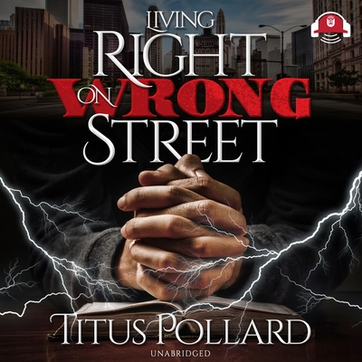 Living Right on Wrong Street Lib/E Cover Image