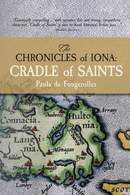 The Chronicles of Iona: Cradle of Saints By Paula De Fougerolles Cover Image