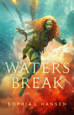 Water's Break By Sophia L. Hansen Cover Image