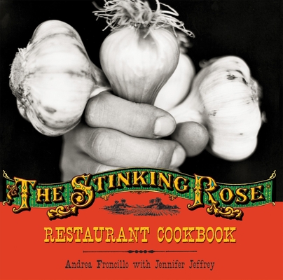 The Stinking Rose Restaurant Cookbook Cover Image