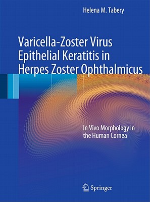 Varicella-Zoster Virus Epithelial Keratitis in Herpes Zoster Ophthalmicus: In Vivo Morphology in the Human Cornea Cover Image