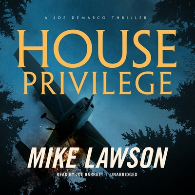 House Privilege: A Joe DeMarco Thriller Cover Image