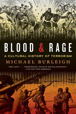 Blood and Rage: A Cultural History of Terrorism Cover Image