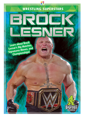 Brock Lesnar (Wrestling Superstars) By J. R. Kinley Cover Image