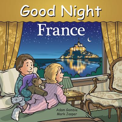 Good Night France (Good Night Our World)