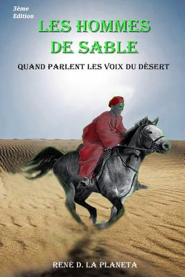 Les Hommes de sable: Quand parlent les voix du désert By Rene D. La Planeta Cover Image