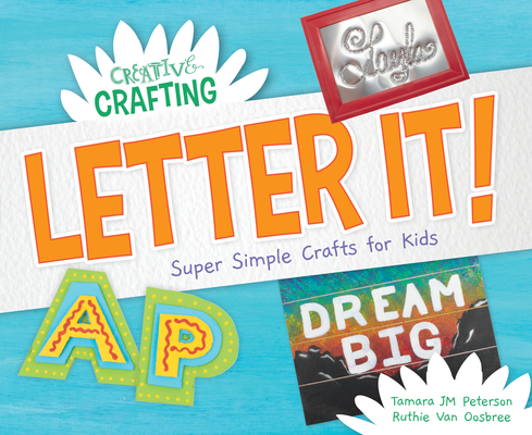 Letter It! Super Simple Crafts for Kids Cover Image